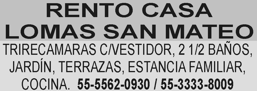 RENTO CASA

LOMAS&NBSP;SAN MATEO

TRIRECAMARAS