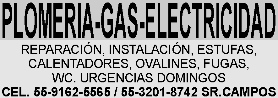 PLOMERIA-GAS-ELECTRICIDAD

REPARACI&OACUTE;N  INSTALACI&OACUTE;N