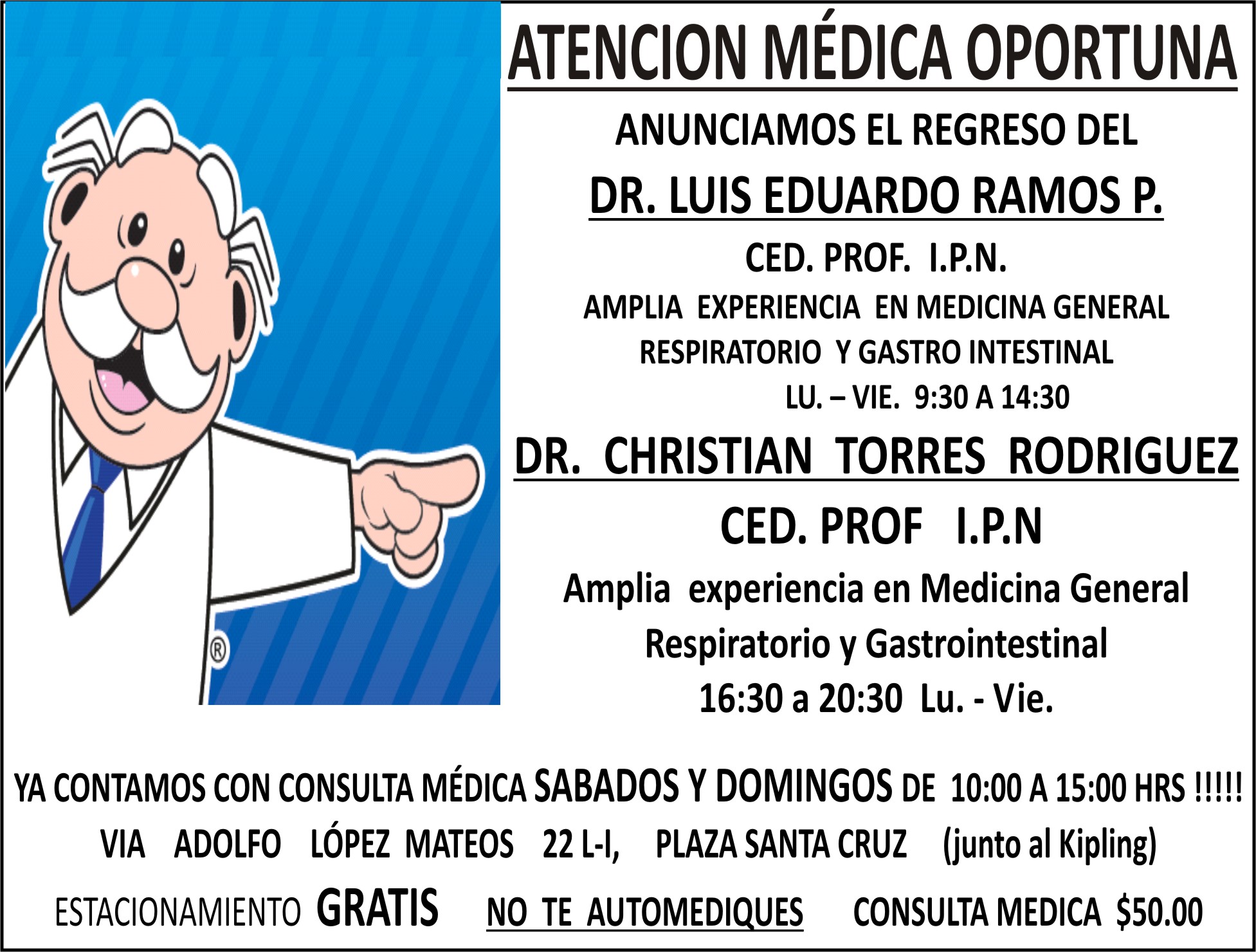 ATENCION M&EACUTE;DICA OPORTUNA

ANUNCIAMOS