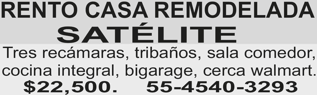 RENTO CASA REMODELADA

SAT&EACUTE;LITE

TRES