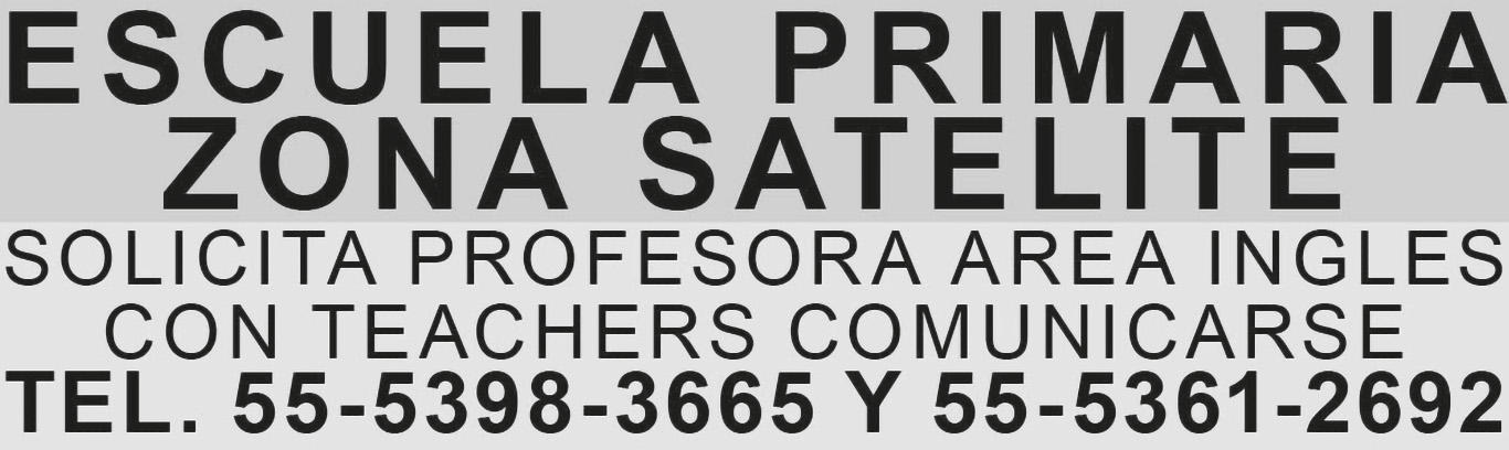 ESCUELA PRIMARIA?ZONA SATELITESOLICITA