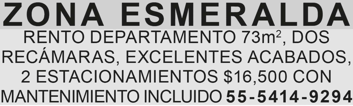 ZONA ESMERALDARENTO DEPARTAMENTO73M2