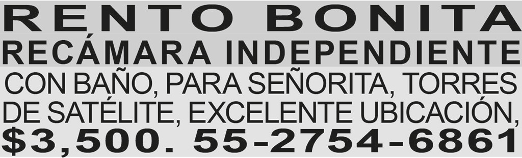 RENTO BONITA?RECAMARA?

INDEPENDIENTE

CON BA?O