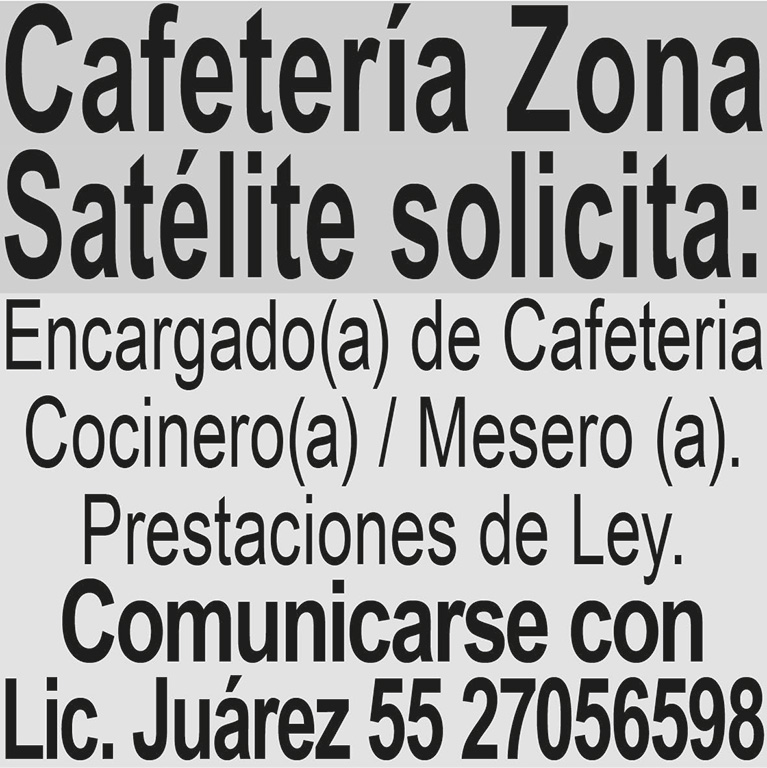 CAFETERIA ZONA SAT?LITESOLICITA:
