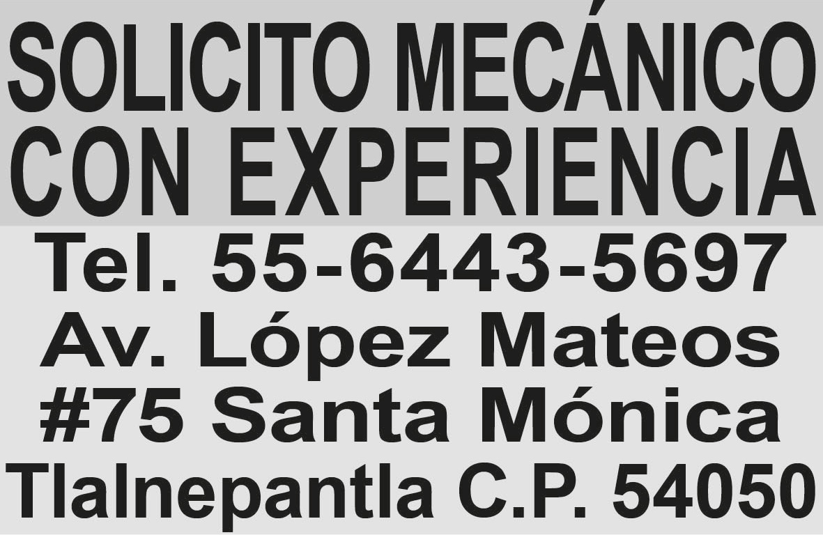 SOLICITO MEC?NICOCON EXPERIENCIATEL.