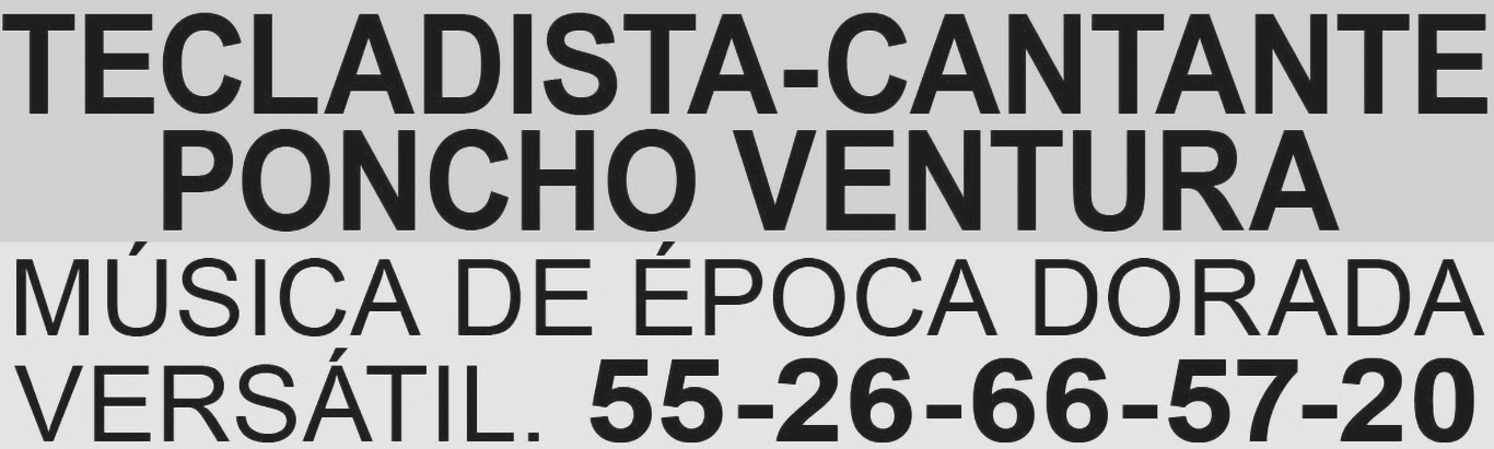 TECLADISTA-CANTANTE?PONCHO VENTURA?M?SICA DE