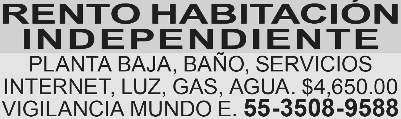 RENTO HABITACION INDEPENDIENTE