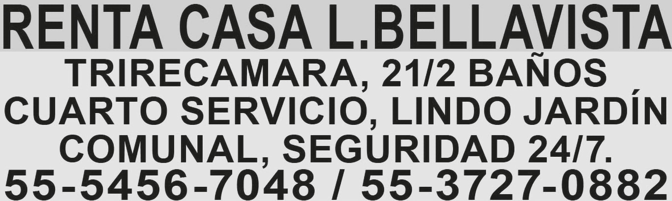RENTA CASA L.BELLAVISTA