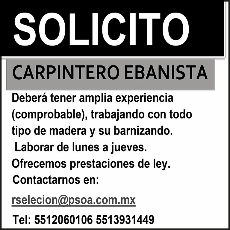 SOLICITO&NBSP;

CARPINTERO EBANISTA

55-1206-0106 /