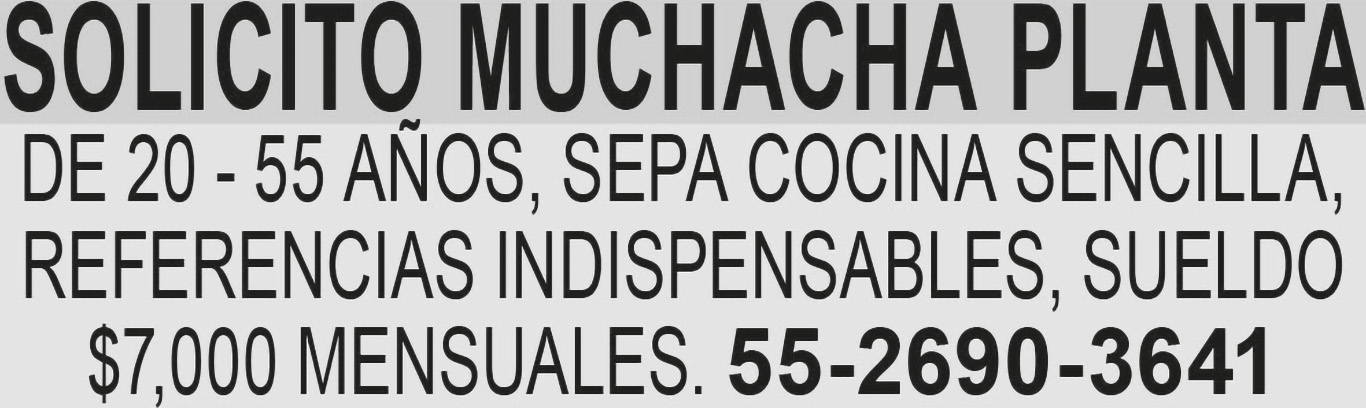 SOLICITO MUCHACHA PLANTADE