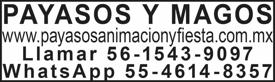 PAYASOS Y MAGOSWWW.PAYASOSANIMACIONYFIESTA.COM.MXLLAMAR?56-1543-9097