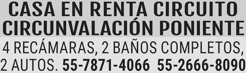 CASA EN RENTA?CIRCUITO