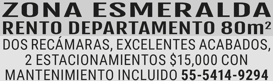 ZONA ESMERALDARENTO DEPARTAMENTO80M2