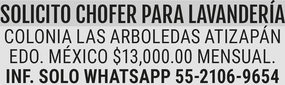 SOLICITO CHOFER PARA