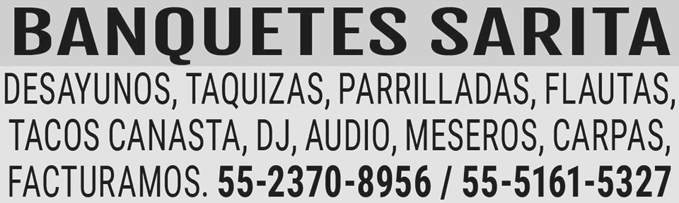 BANQUETES?SARITADESAYUNOS ?TAQUIZAS ?PARRILLADAS
