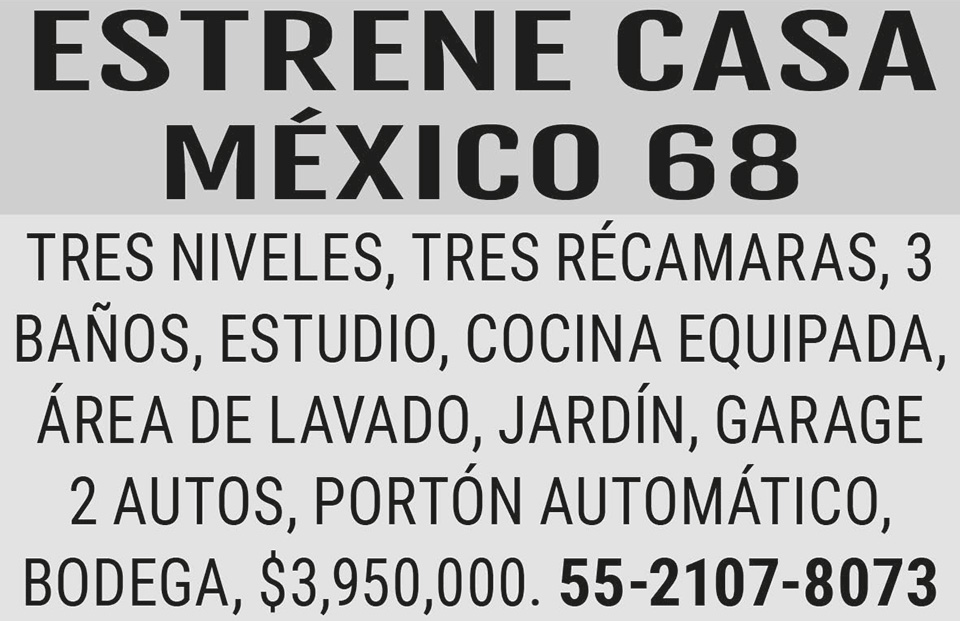 ESTRENE CASA M?XICO?68TRES